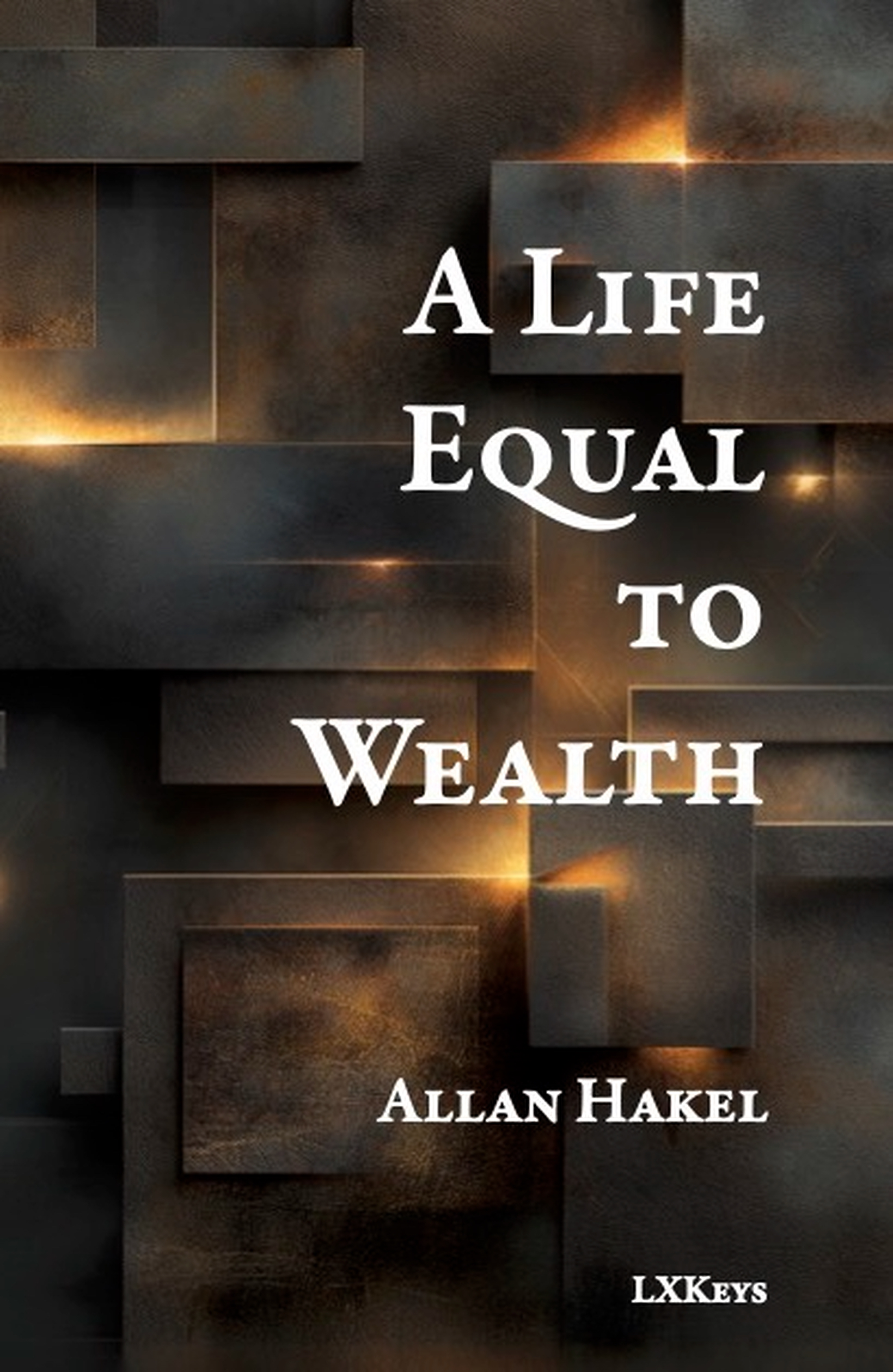 Cover of A Life Equal to Wealth